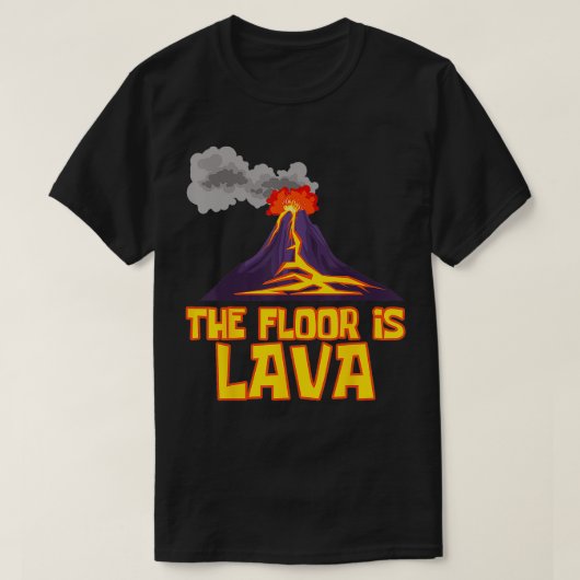 Grappig Schattige De vloer is Lava Volcano Gift Sc T-shirt (Design voorkant)