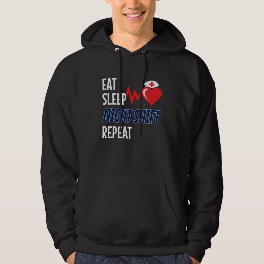 Grappig Schattige Eat Sleep Night Shift Herhaal Ve Hoodie (Voorkant)