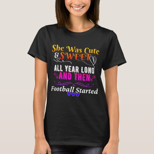 Grappig Schattige en zoet Toen begon het Football T-shirt (Voorkant)