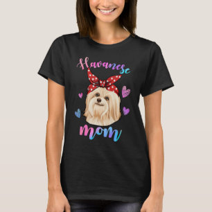 Grappig Schattige Havanese Hond Moeder Mama Puppy T-shirt