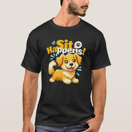 Grappig Schattige hondje "Sit Happens!" T-shirt (Voorkant)