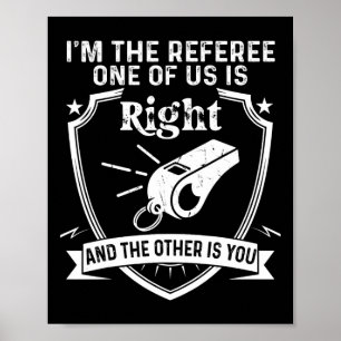 Grappig Scheidsrechter Voetbal Football Gezegde Poster