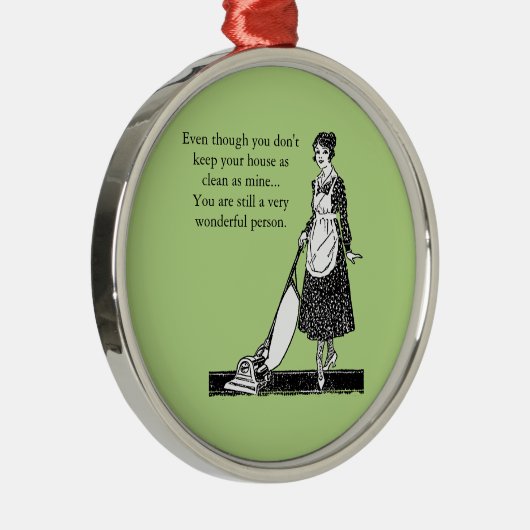 Grappig Schoon Huis - pas aan Metalen Ornament (Rechts)