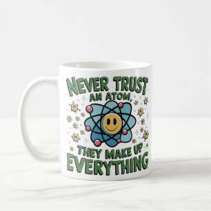 Grappig Science Humor T-shirt - "Vertrouw nooit ee Koffiemok