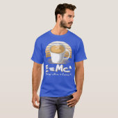 Grappig Science Tshirt EMC2 Koffie Energie Melk (Voorkant volledig)