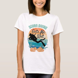 Grappig Scuba Diving krijgt me nat T-shirt