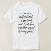 Grappig Seafood Diet T-Shirt - Ik zie eten en ik e (Design voorkant)