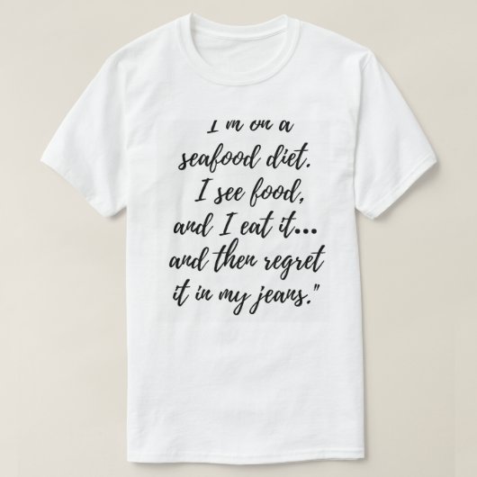 Grappig Seafood Diet T-Shirt - Ik zie eten en ik e (Design voorkant)