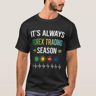 Grappig Seizoen Forex Handel Trader T-shirt
