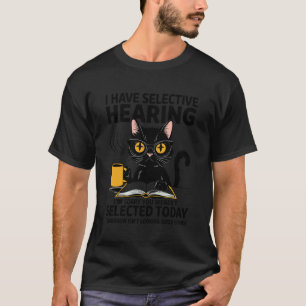 Grappig Selectief Gehoor Niet Geselecteerde Kat Ko T-shirt