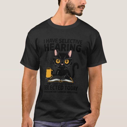 Grappig Selectief Gehoor Niet Geselecteerde Kat Ko T-shirt (Voorkant)