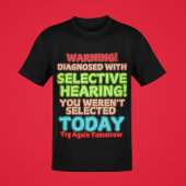 Grappig Selectief Horen Gezegden Quote Mannen Grap T-shirt