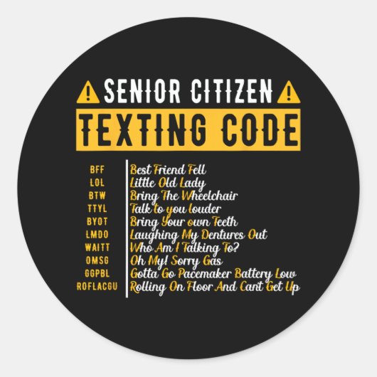 Grappig Senior Citizen&# s Sms-code  Gra Ronde Sticker (Voorkant)