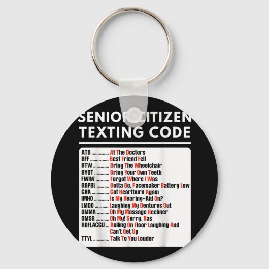 Grappig Senior Citizen Sms Code T-shirt Sleutelhanger (Voorkant)