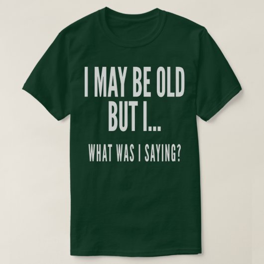 Grappig Senior Citizens Old Gifts's Old Age T-shirt (Design voorkant)