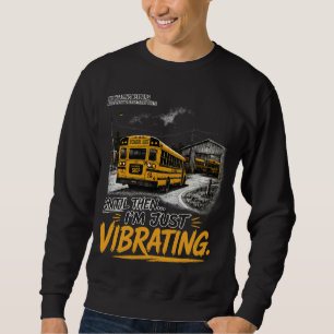 grappig shirt met citaat voor schoolbuschauffeur,
