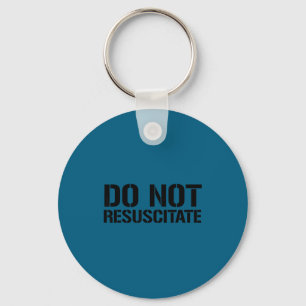 Grappig shirt niet reanimeren medisch mortuarium D Sleutelhanger