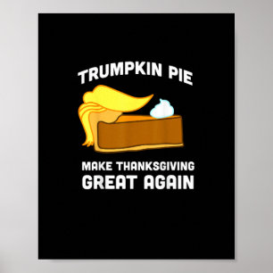 Grappig Shirt Trumpkin Pie Maak Thanksgiving Groot Poster
