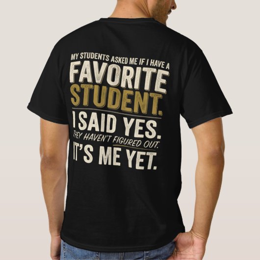 Grappig Shirt voor Leraar Favoriete Student Humor (Achterkant)