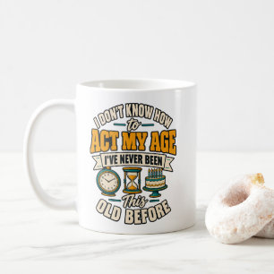 Grappig shirt voor mijn leeftijd verjaardag T-Shir Koffiemok