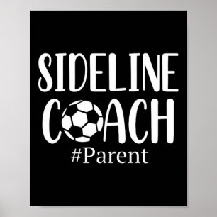 Grappig shirt voor voetbalouders aan de zijlijn vo poster