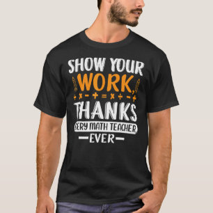 Grappig Show Uw Bedankt van het Werk Elke Leerling T-shirt
