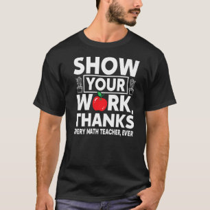 Grappig Show Uw Bedankt van het Werk Elke Leerling T-shirt