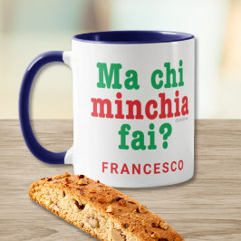 Grappig Siciliaans Gezegde Ma Chi Minchia Fai? Koffiemok