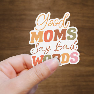Grappig Sinaasappel goede moeders zeggen slechte w Sticker