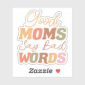 Grappig Sinaasappel goede moeders zeggen slechte w Sticker (Vel)