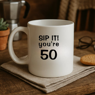 Grappig Sip It Je bent 50ste verjaardag Koffiemok