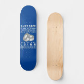 grappig skateboard "DUCT TAPE...2" (Voorkant)