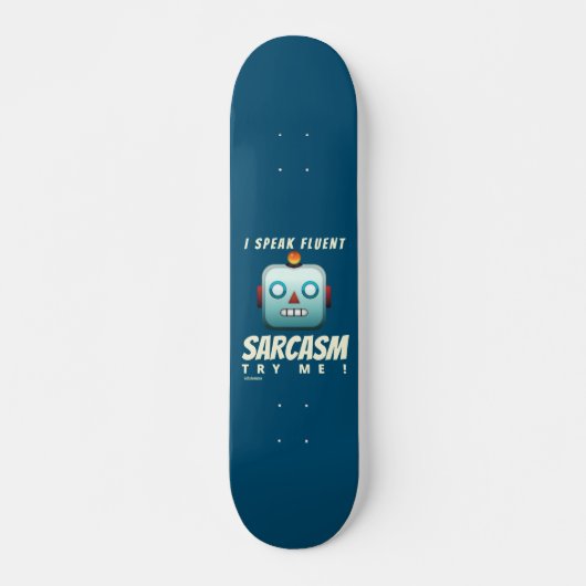 grappig skateboard "I SPEAK FLUENT SARCASM" (Voorkant)