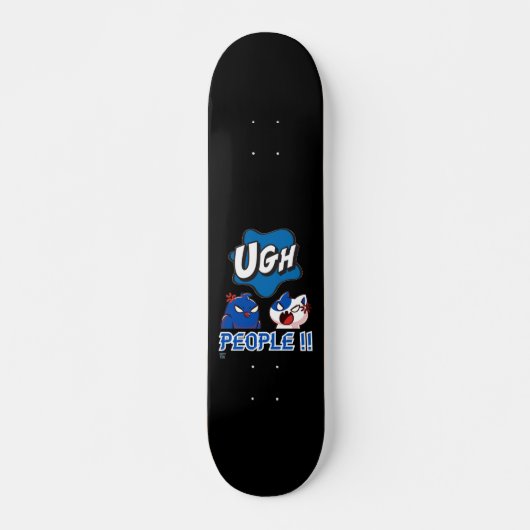 grappig skateboard "UGH PEOPLE!!" (Voorkant)