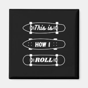 Grappig Skateboarden - Dit Is Hoe Ik Rol Magneet
