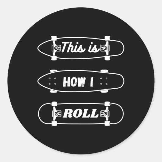 Grappig Skateboarden - Dit Is Hoe Ik Rol  Ronde Sticker (Voorkant)