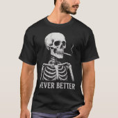 Grappig Skelet dat Rookt – "Nooit Beter" Gotisch T-shirt (Voorkant)