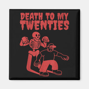 Grappig skelet dood aan de twintigers citaat 20s 3 magneet