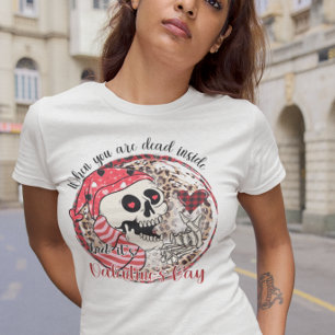 Grappig skelet Dood van binnen Valentijnsdag T-shirt