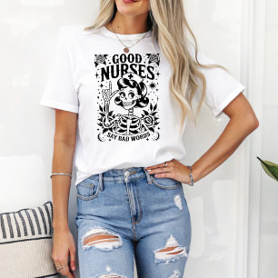 Grappig Skelet Goede Verpleegkundigen Zeggen Slech T-shirt