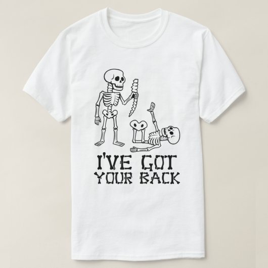 Grappig Skelet “Ik Heb Je Rug” Grappenmaker – Humo T-shirt (Design voorkant)