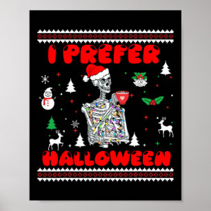 Grappig skelet Ik heb liever Halloween Lelijke Ker Poster