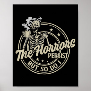 Grappig Skelet Koffie De Horrors Houden Aan Maar I Poster