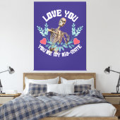 Grappig Skelet Valentijn Rib Genoot Goth Humor Canvas Afdruk (Insitu (Slaapkamer))
