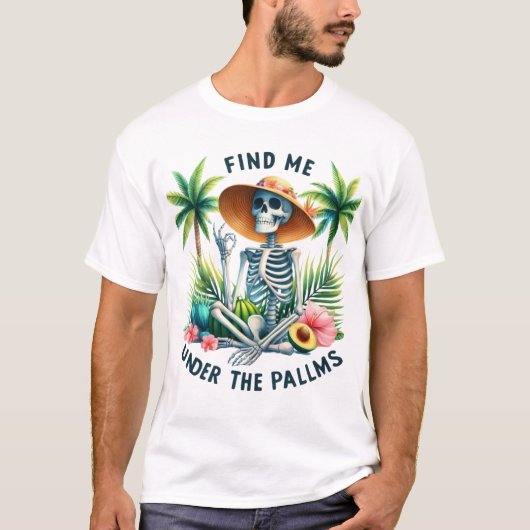Grappig skelet Vind me onder de Palms zomer T-shirt (Voorkant)