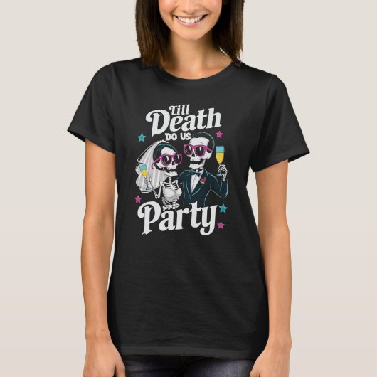 Grappig Skeleton bruid en bruidegom Till Death Par T-shirt (Voorkant)