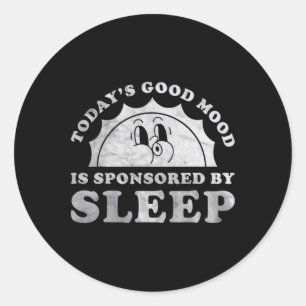 Grappig Slapen Vandaag Goede Stemming Is Gesponsor Ronde Sticker