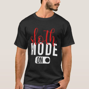 Grappig slapende citaat luiaard modus op ontwerp k t-shirt