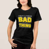 Grappig Slecht Ding Vette Typografie Tri-Blend Shirt (Voorkant)