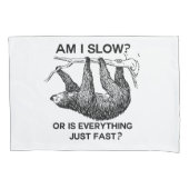 Grappig Sloth ben ik traag? Kussensloop (Voorkant)